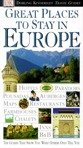Eyewitness Travel Guide to Great Places to Stay in Europe by Dk Publishing