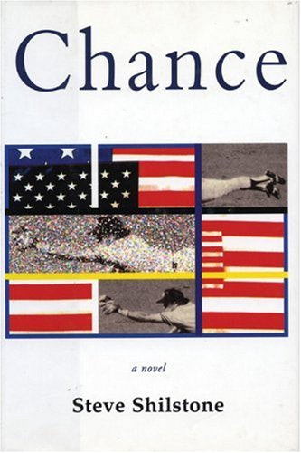 Chance: A Novel by Steve Shilstone
