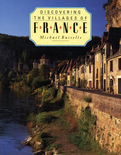Discovering the Villages of France by Michael Busselle