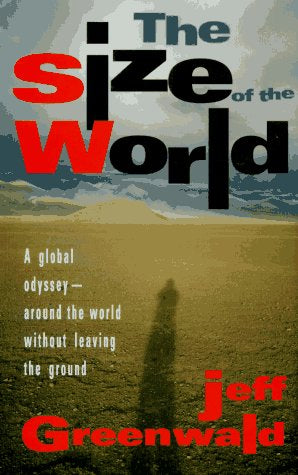 The Size of the World by Jeff Greenwald