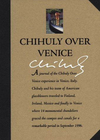 Chihuly over Venice by William Warmus Dana Self