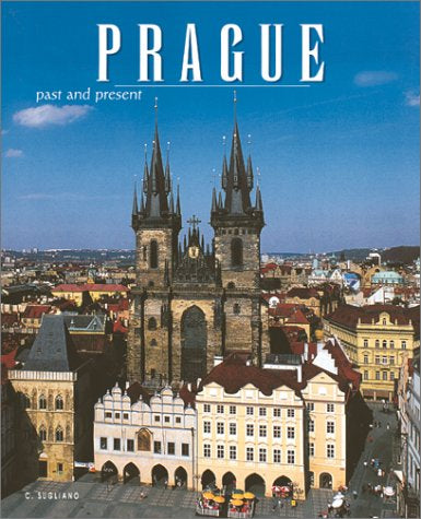 Prague: Past and Present by Claudia Sugliano
