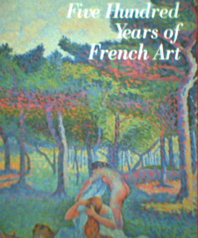Five Hundred Years of French Art by Douglas K. S. Hyland, Richard R. Brettell, John Hutton
