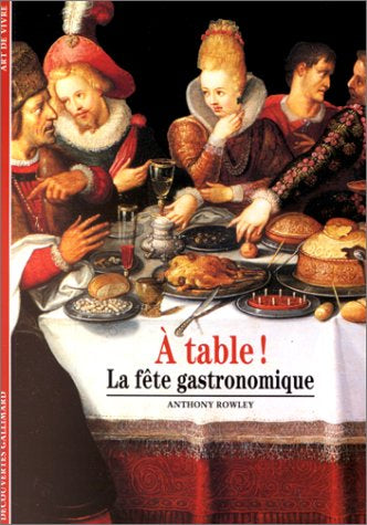 A table ! La fête gastronomique by Anthony Rowley