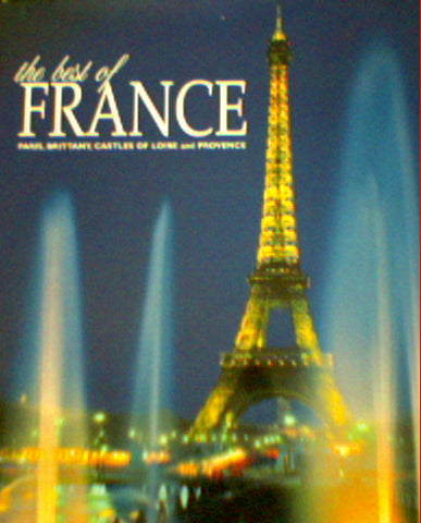 The Best of France: Paris, Brittany, Castles of Loire and Provence by 