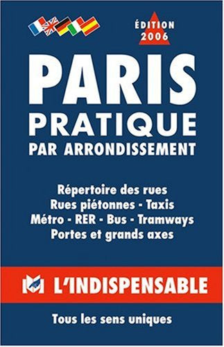Atlas routiers : Paris pratique par arrondissement by Atlas Indispensable