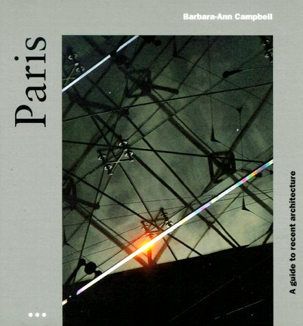 Paris: A Guide to Recent Architecture by Jonathan Moberly