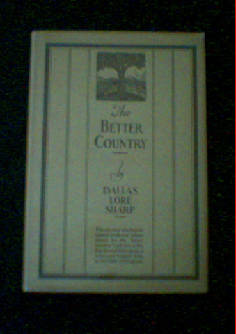The better country, by Dallas Lore Sharp