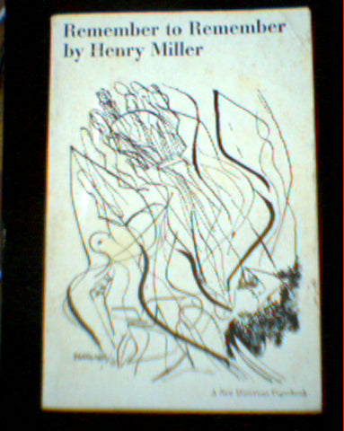 Remember to Remember. Vol. 2 of the Air-Conditioned Nightmare by Henry Miller