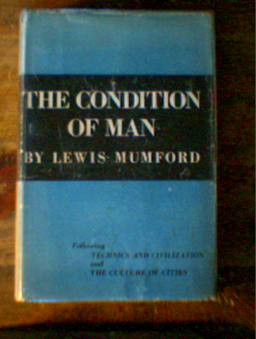 The Condition of Man by Lewis Mumford