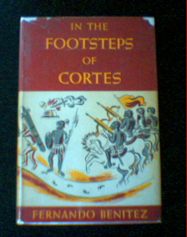 Footsteps of Cortes by Fernando Benitez