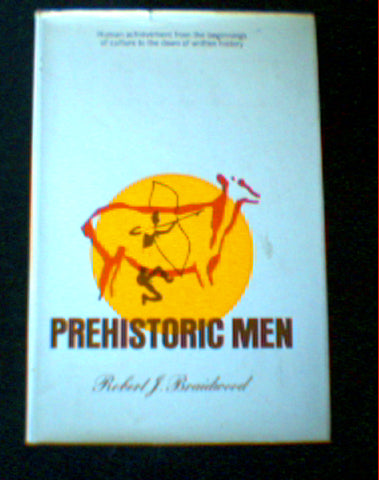 Prehistoric Men by Robert J. Braidwood